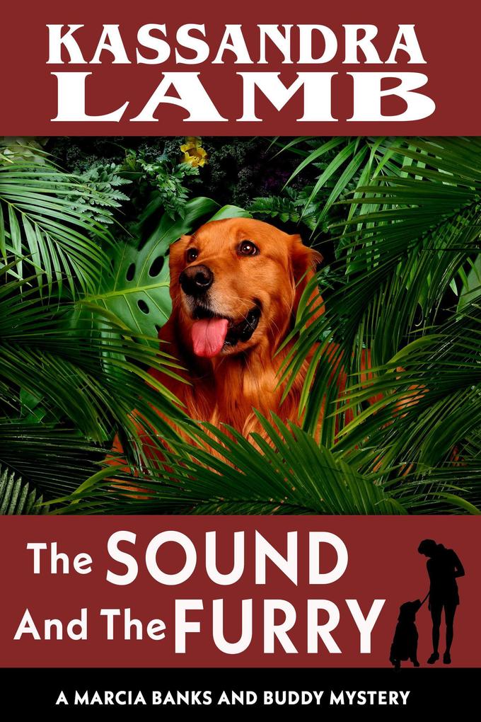 The Sound and The Furry (A Marcia Banks and Buddy Mystery #6)