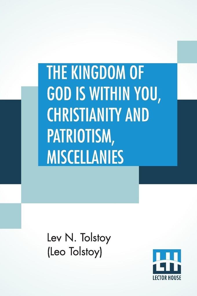 The Kingdom Of God is Within You Christianity and Patriotism Miscellanies