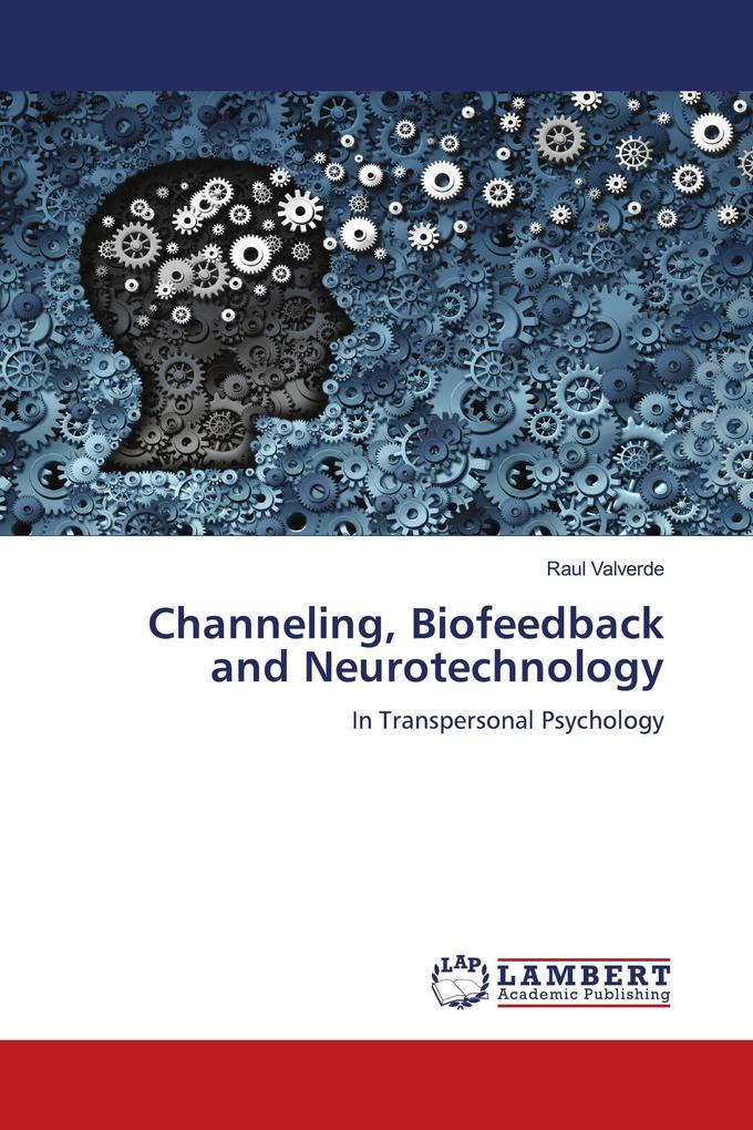 Channeling Biofeedback and Neurotechnology