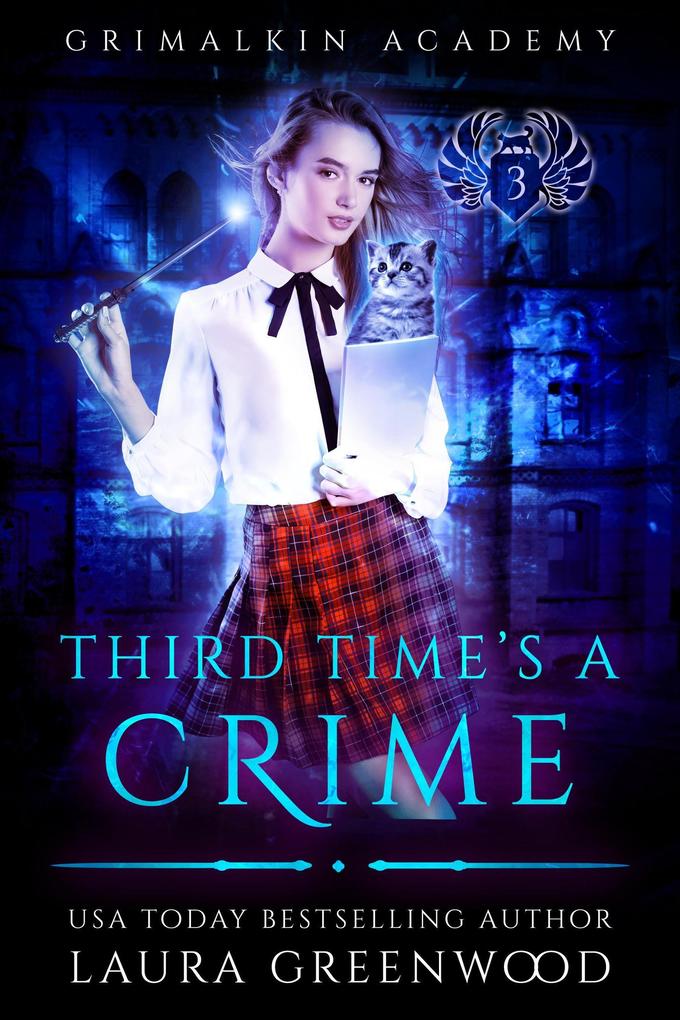 Third Time's A Crime (Grimalkin Academy #3)