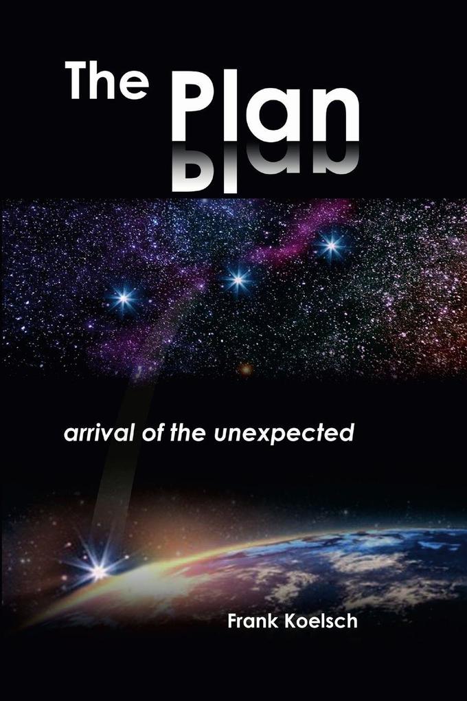 The Plan - Arrival of the Unexpected