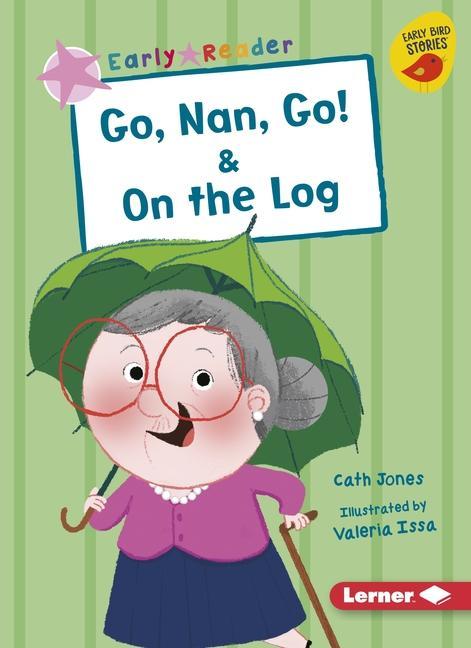 Go Nan Go! & on the Log