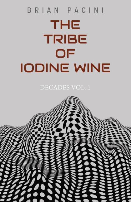The Tribe of Iodine Wine