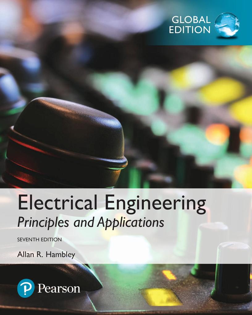 Electrical Engineering: Principles & Applications Global Edition