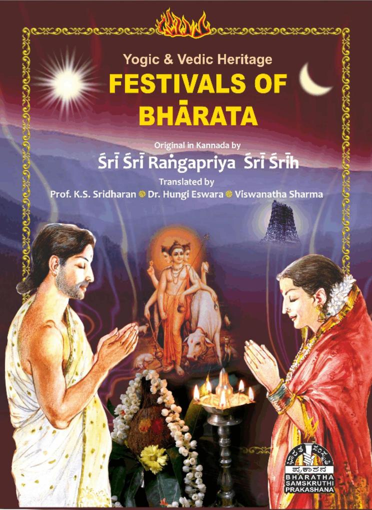 Festivals of Bharata (Yogic & Vedic Heritage FESTIVALS OF BHARATA)