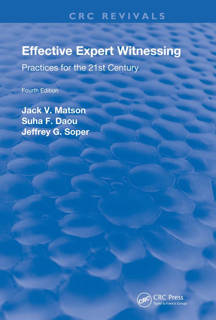 Effective Expert Witnessing Fourth Edition