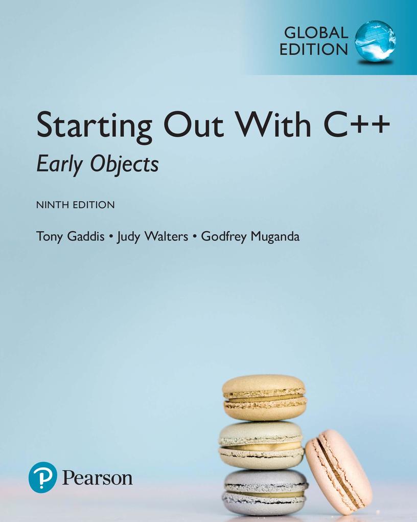Starting Out with C++: Early Objects Global Edition