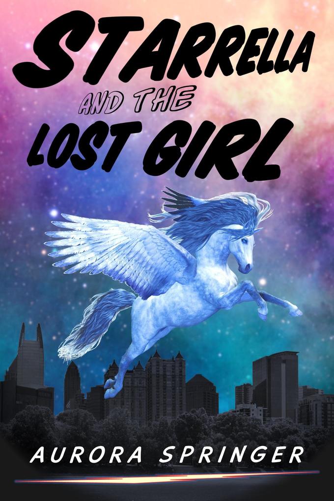 Starrella and the Lost Girl (Secret Supers #4)