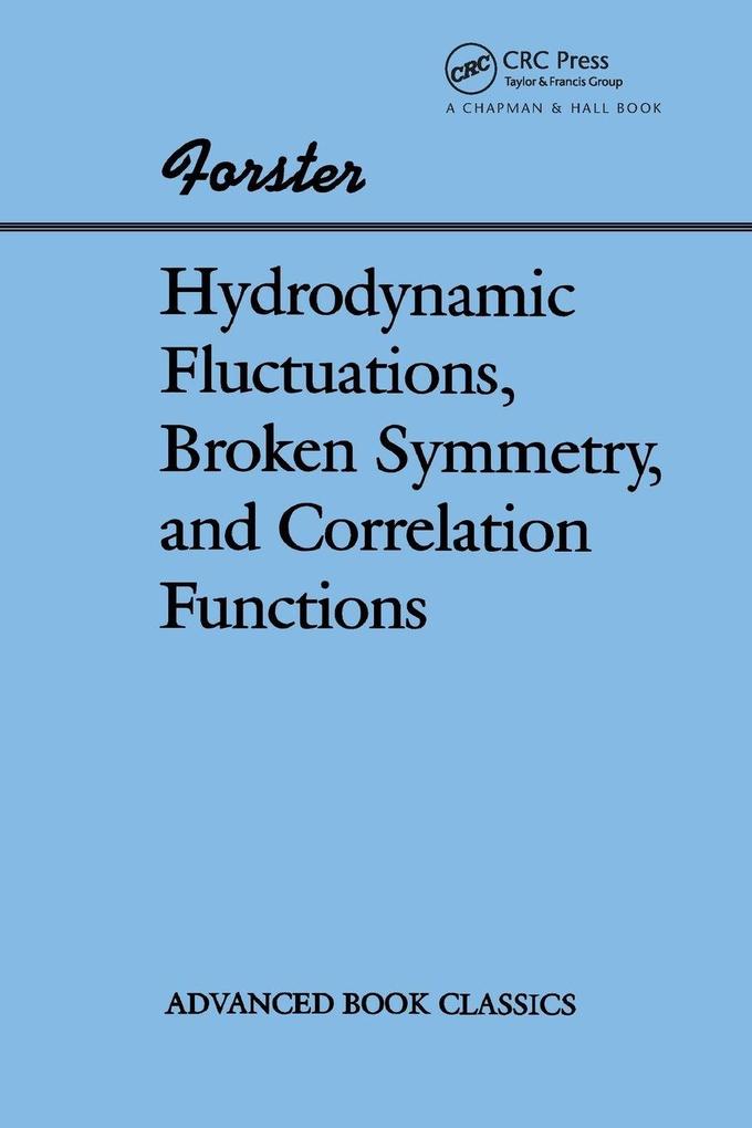 Hydrodynamic Fluctuations Broken Symmetry And Correlation Functions