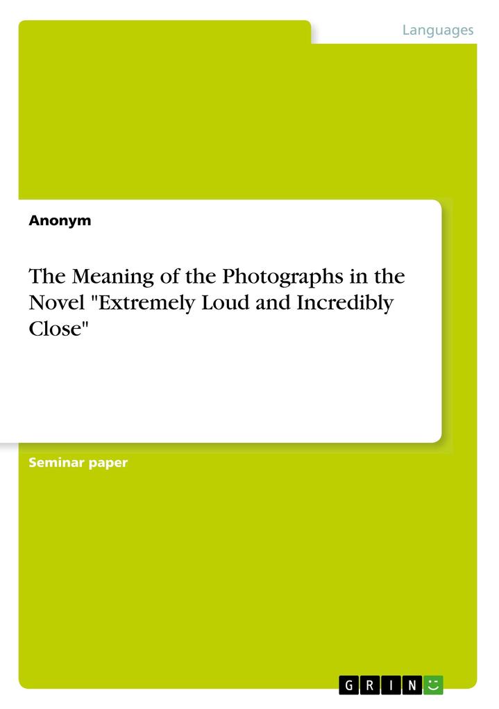 The Meaning of the Photographs in the Novel Extremely Loud and Incredibly Close