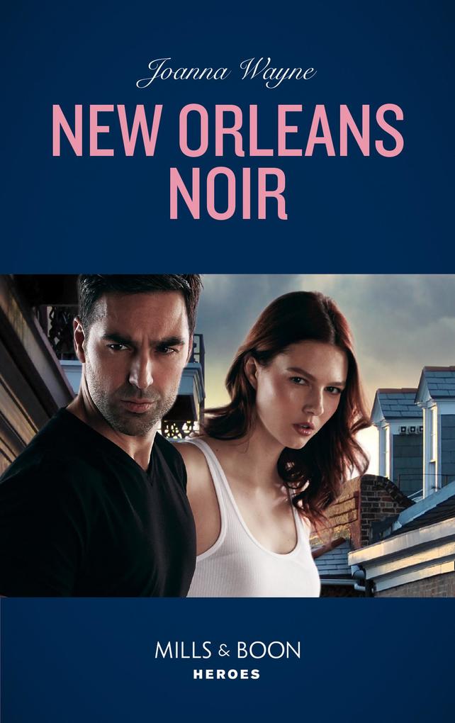 New Orleans Noir (Mills & Boon Heroes) (The Coltons of Roaring Springs Book 8)