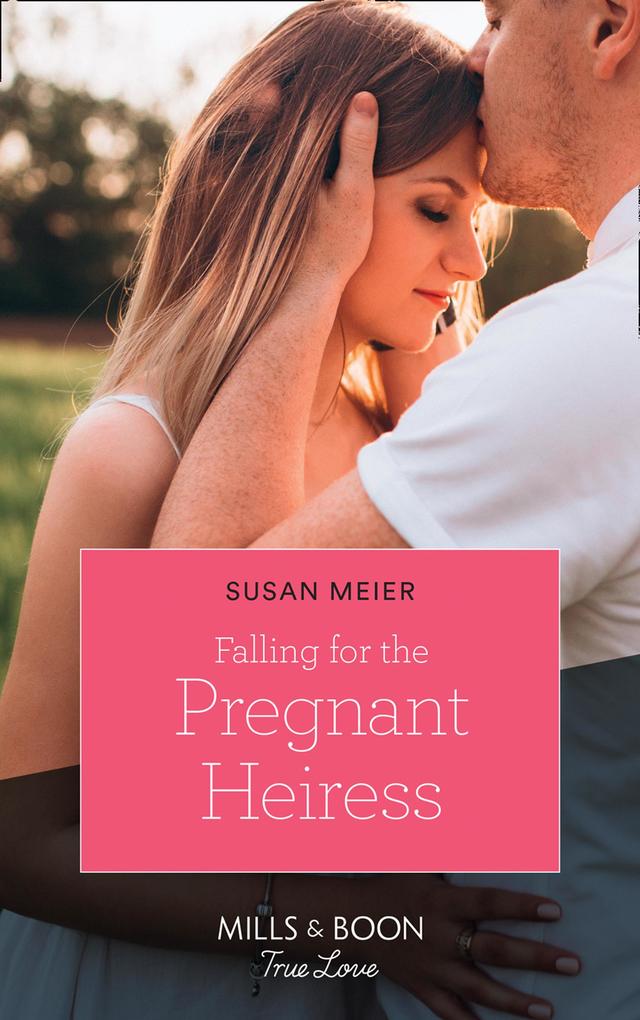 Falling For The Pregnant Heiress (Mills & Boon True Love) (Manhattan Babies Book 3)