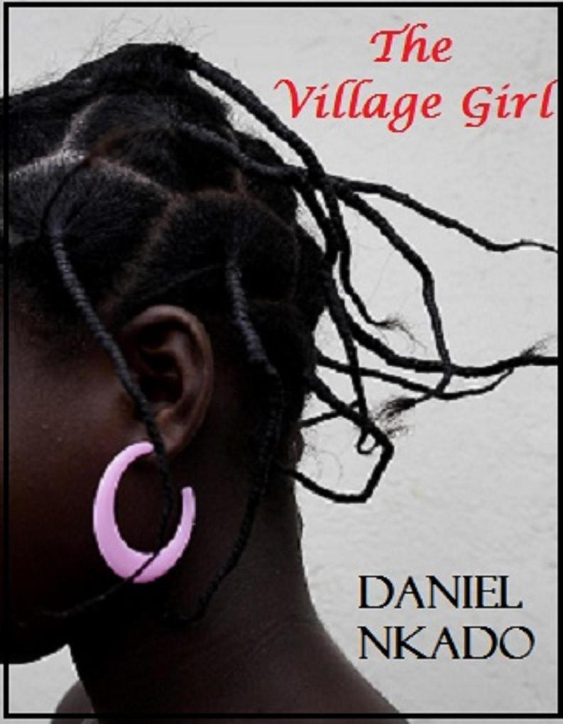 The Village Girl (Book One)