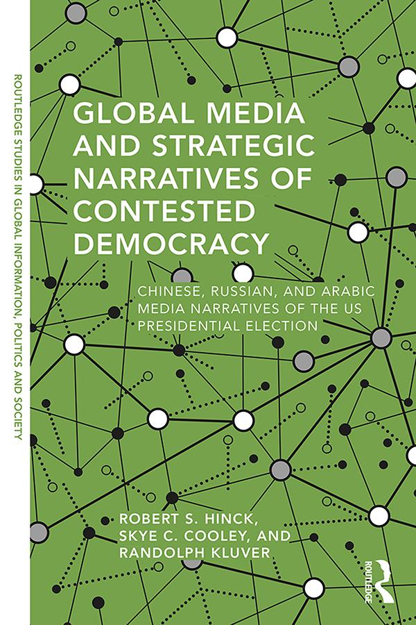Global Media and Strategic Narratives of Contested Democracy