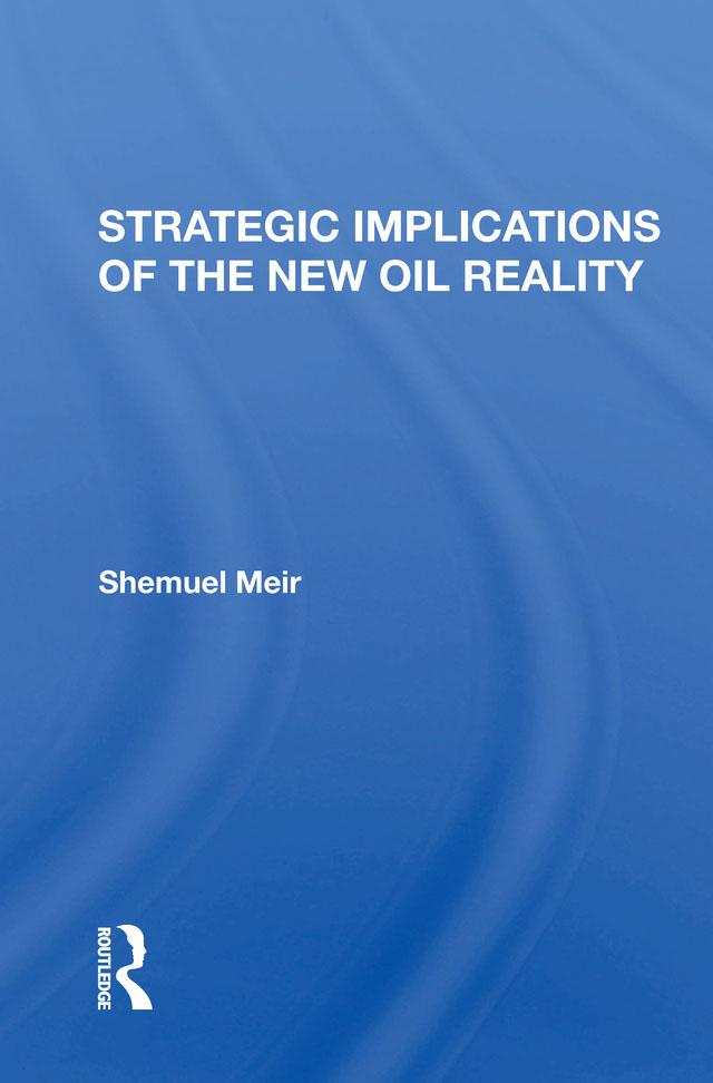 Strategic Implications Of The New Oil Reality