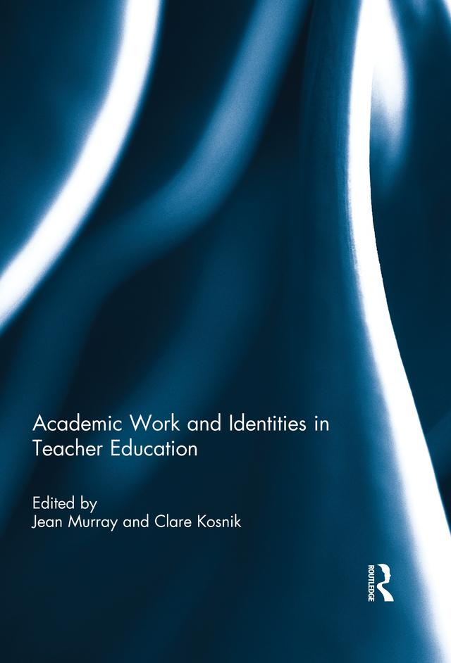 Academic Work and Identities in Teacher Education