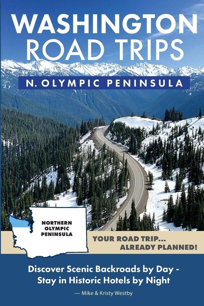 Washington Road Trips - Northern Olympic Peninsula