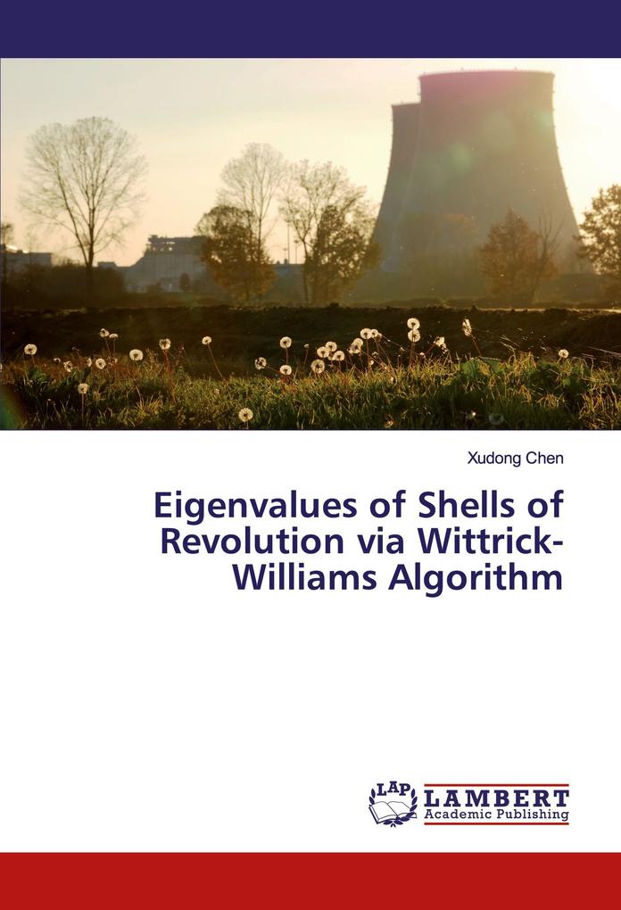 Eigenvalues of Shells of Revolution via Wittrick-Williams Algorithm