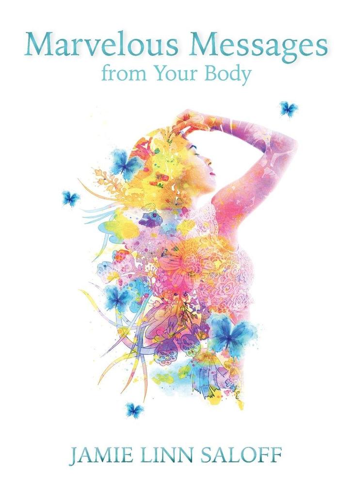 Marvelous Messages from the Body
