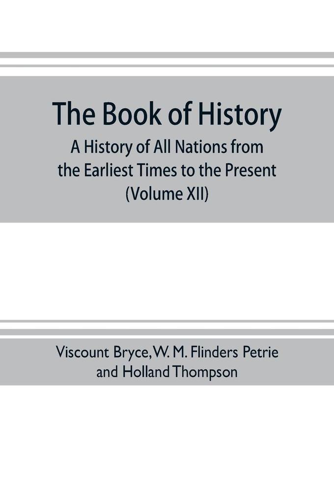 The book of history. A history of all nations from the earliest times to the present with over 8000 illustrations (Volume XII) Europe in the Nineteenth Century