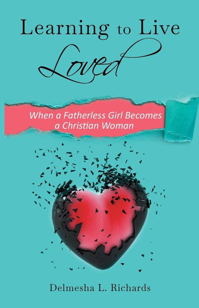 Learning to Live Loved