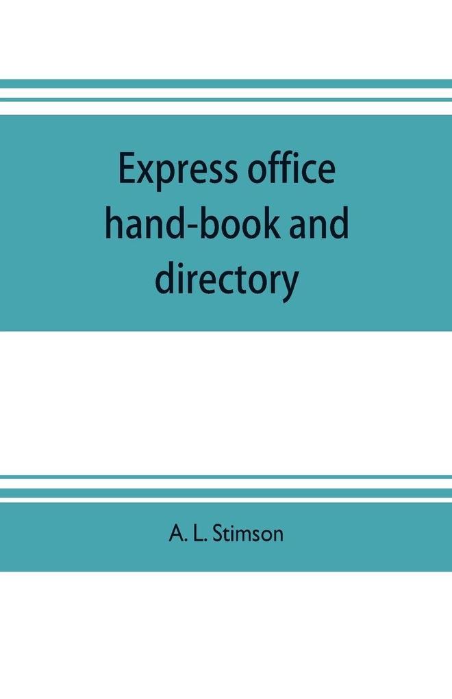 Express office hand-book and directory for the use of 1200 express agents and their customers