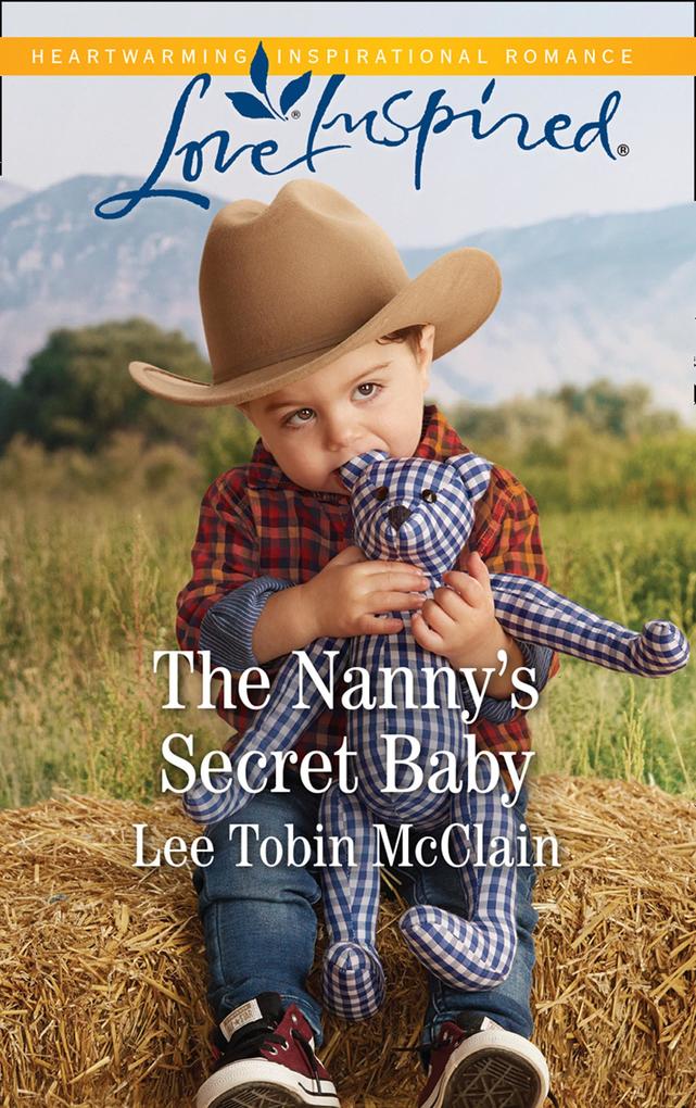 The Nanny‘s Secret Baby (Mills & Boon Love Inspired) (Redemption Ranch Book 4)