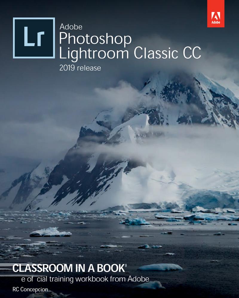 Adobe Photoshop Lightroom Classic CC Classroom in a Book (2018 release)