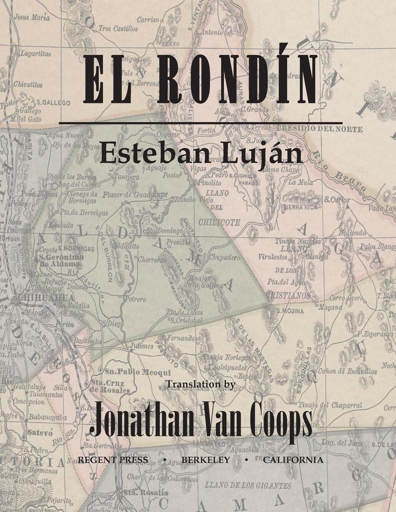 El Rondín: Campaigns of Colonel Toribio Ortega and Colonel José de la Cruz Sánchez in the Revolution of 1912 / Campañas del coron