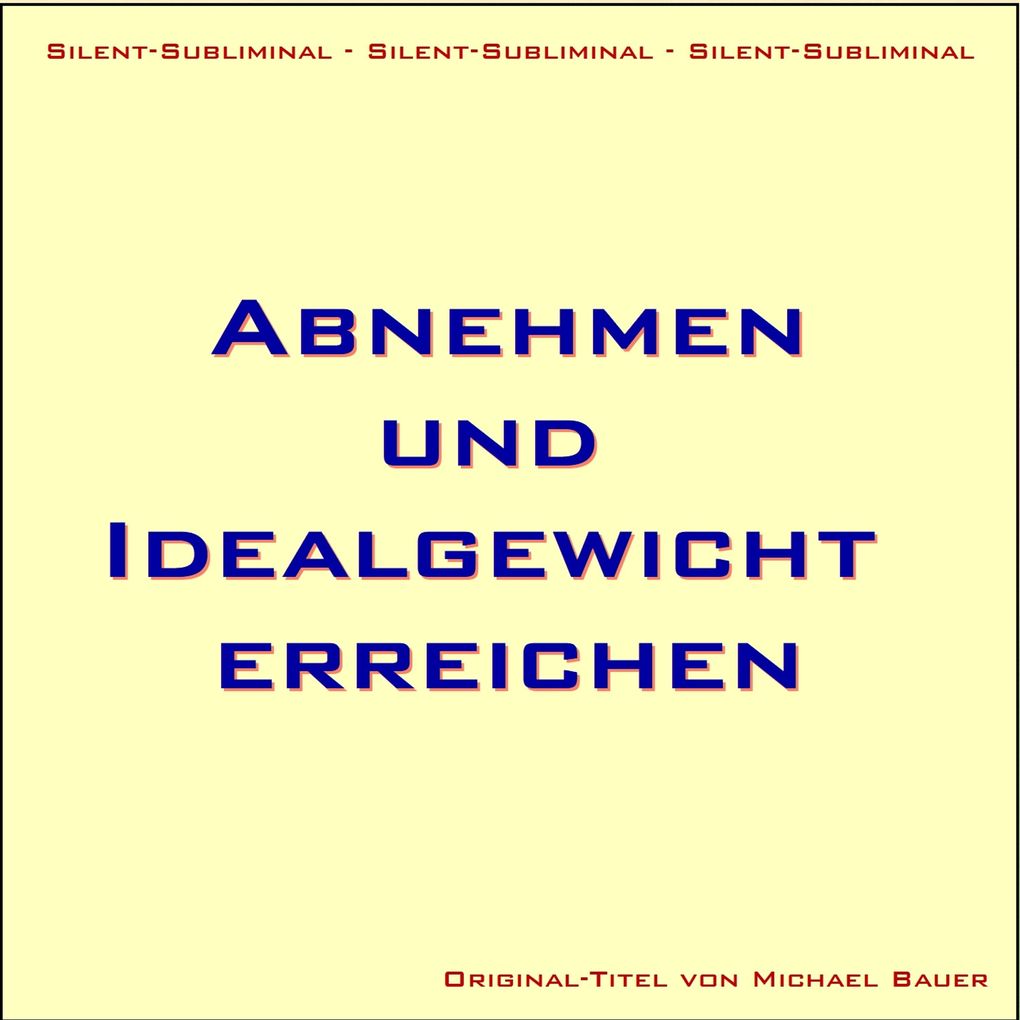 Silent-Subliminal - Abnehmen und Idealgewicht erreichen