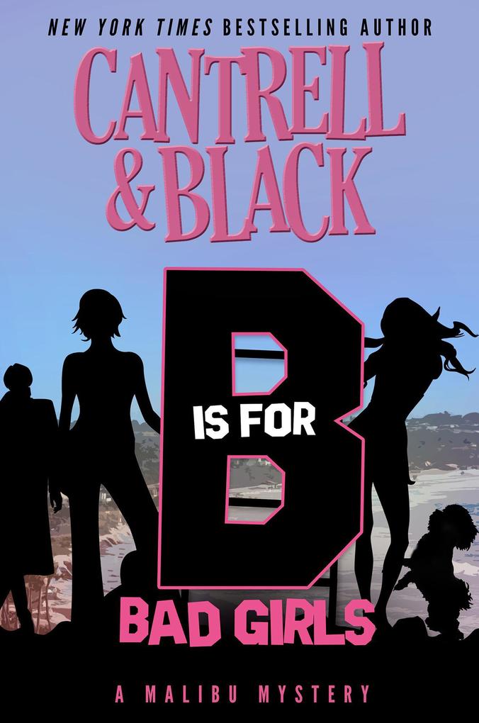 B is for Bad Girls (Malibu Mystery #2)