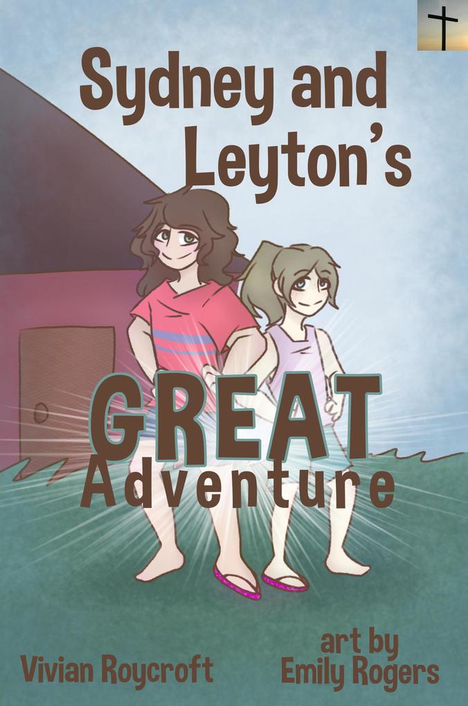 Sydney and Leyton‘s Great Adventure