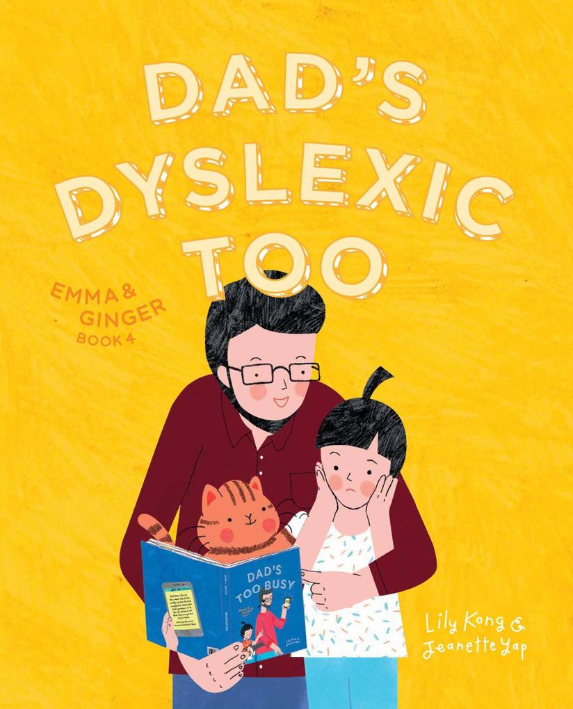 Dad‘s Dyslexic Too: Emma and Ginger (Book 4)