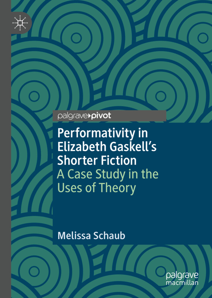 Performativity in Elizabeth Gaskell‘s Shorter Fiction