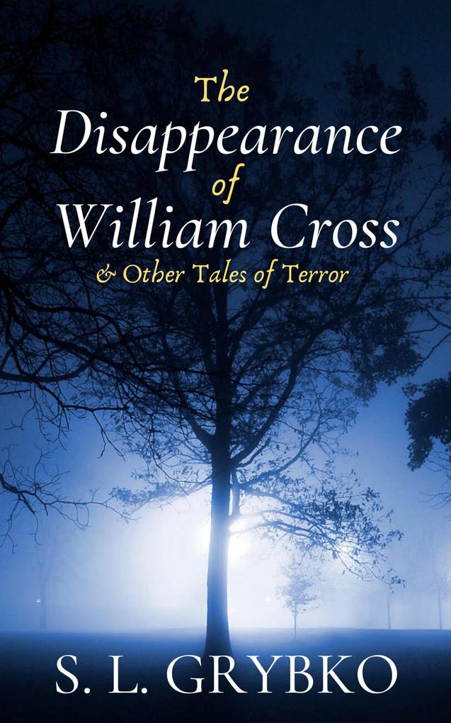 The Disappearance of William Cross