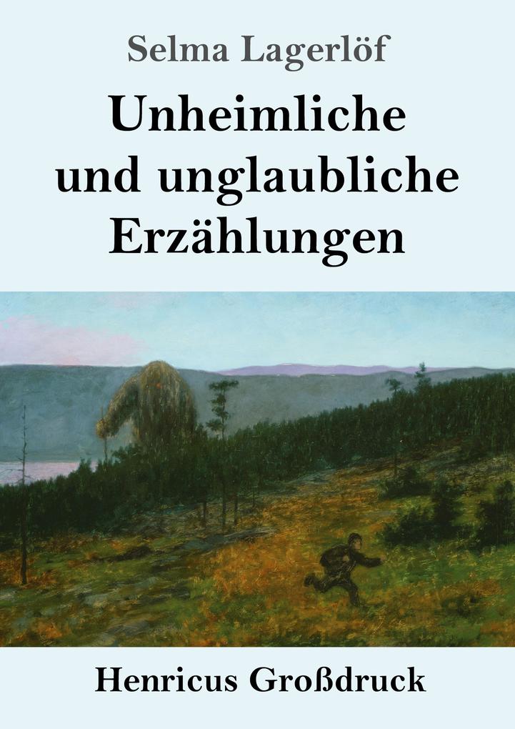 Image of Unheimliche und unglaubliche Erzählungen (Großdruck)