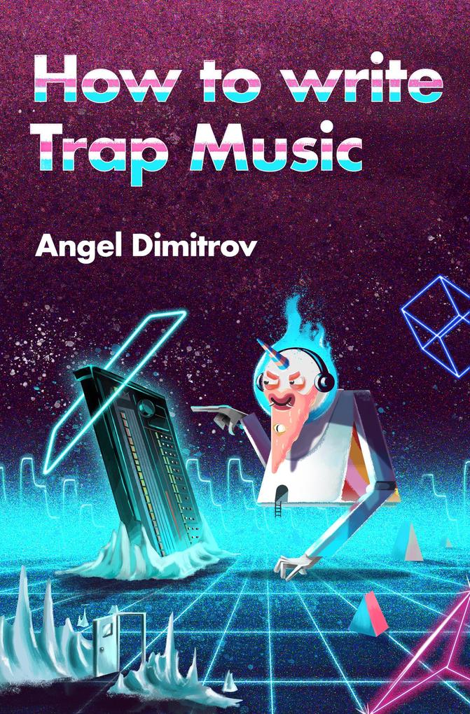 How To Write Trap Music