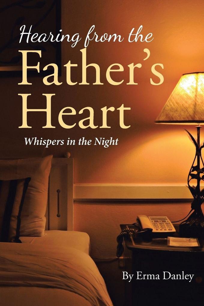 Hearing from the Father's Heart