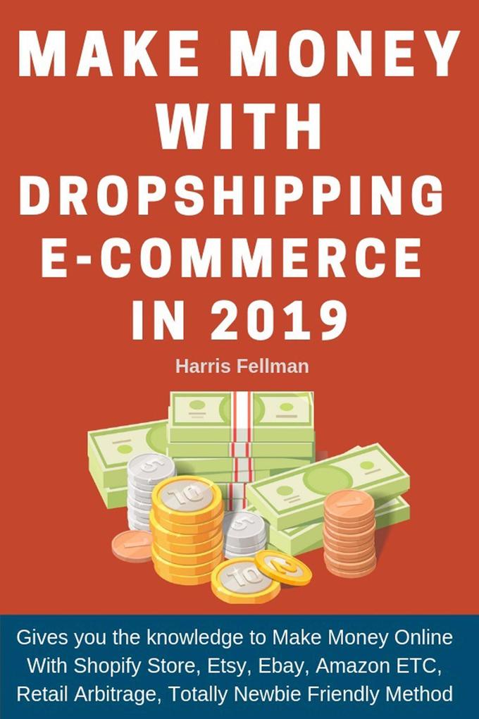 Make Money With Dropshipping E-commerce in 2019
