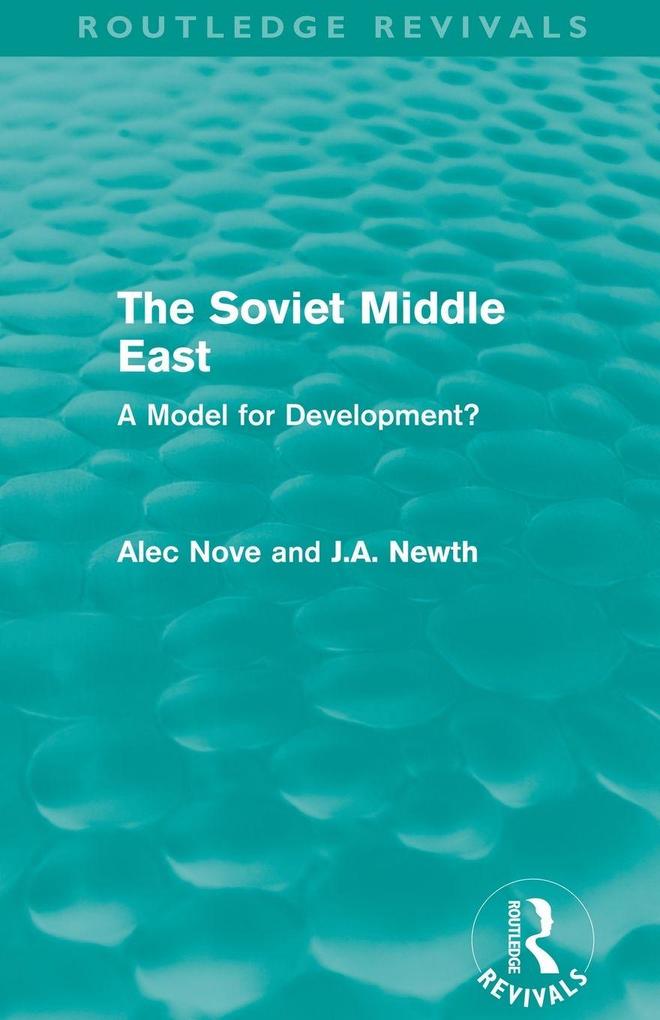 The Soviet Middle East (Routledge Revivals)