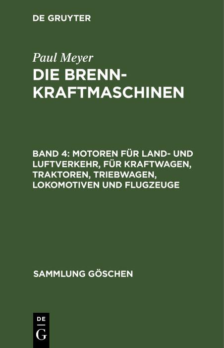 Motoren für Land- und Luftverkehr für Kraftwagen Traktoren Triebwagen Lokomotiven und Flugzeuge
