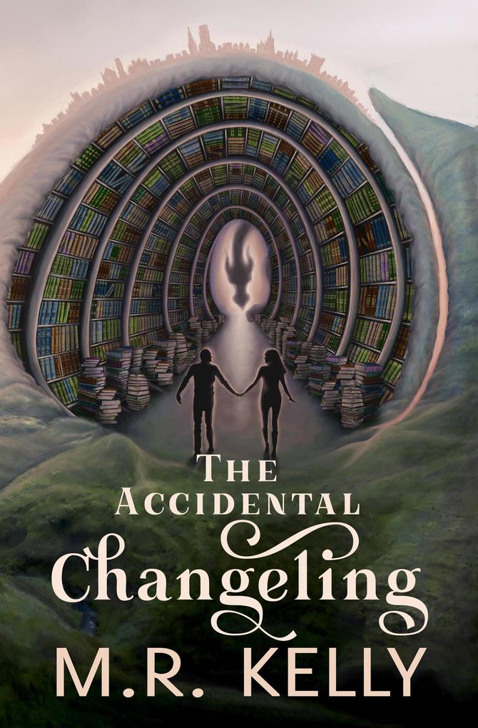 The Accidental Changeling - MR Kelly