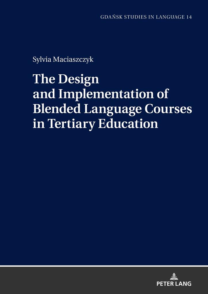 The  and Implementation of Blended Language Courses in Tertiary Education