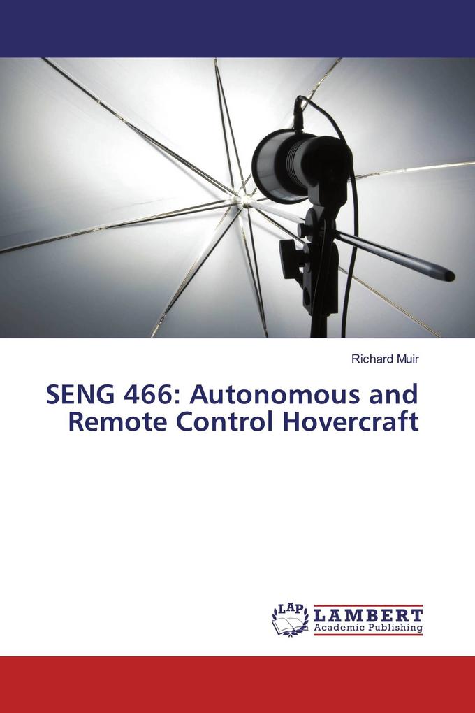 SENG 466: Autonomous and Remote Control Hovercraft