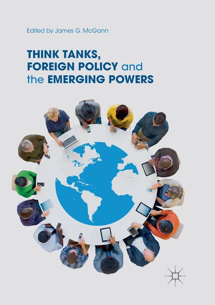 Think Tanks Foreign Policy and the Emerging Powers