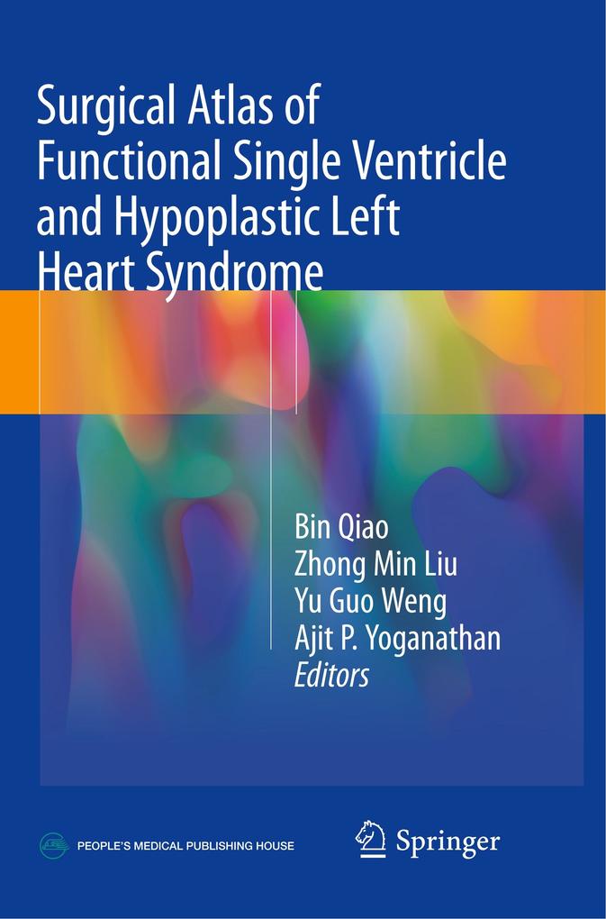 Surgical Atlas of Functional Single Ventricle and Hypoplastic Left Heart Syndrome