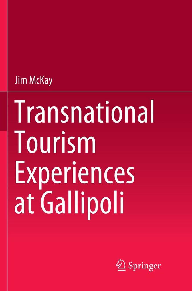 Transnational Tourism Experiences at Gallipoli