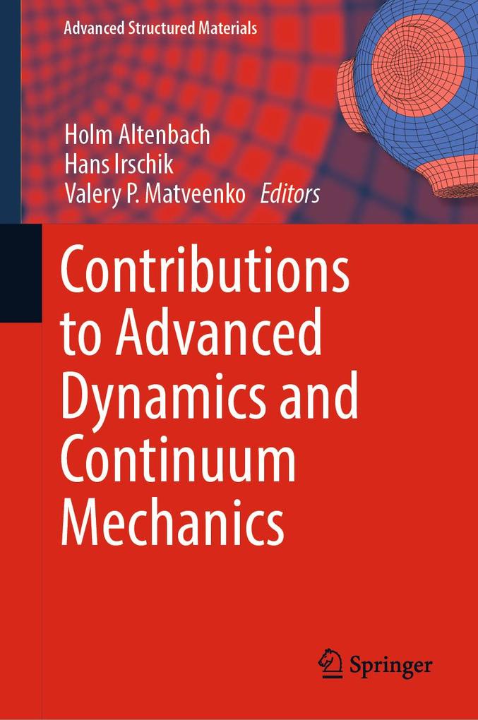 Contributions to Advanced Dynamics and Continuum Mechanics