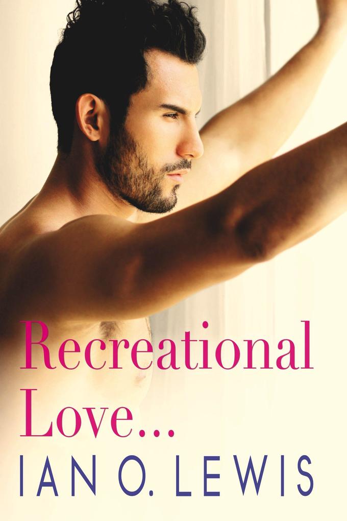 Recreational Love (The Boys of Oregon Hill #2)