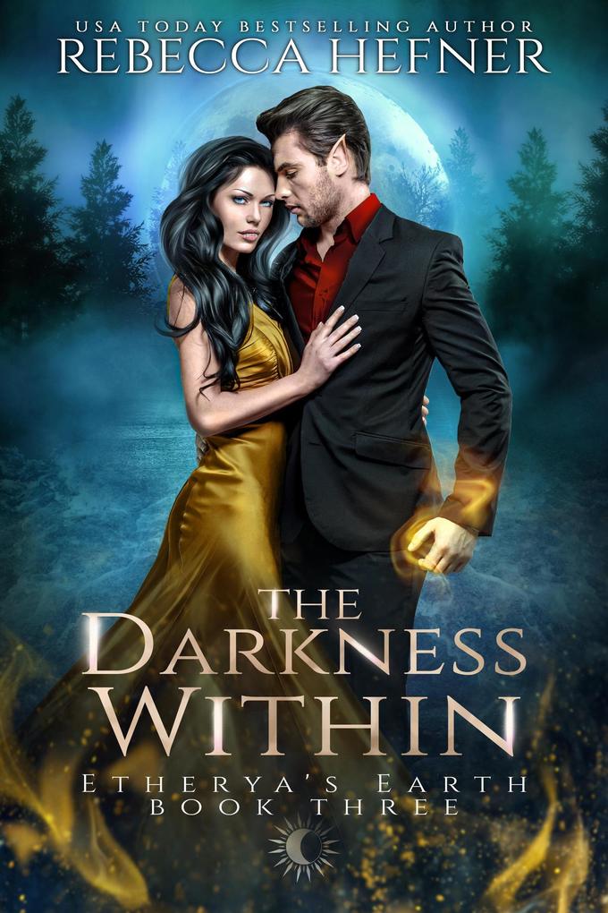 The Darkness Within (Etherya‘s Earth #3)